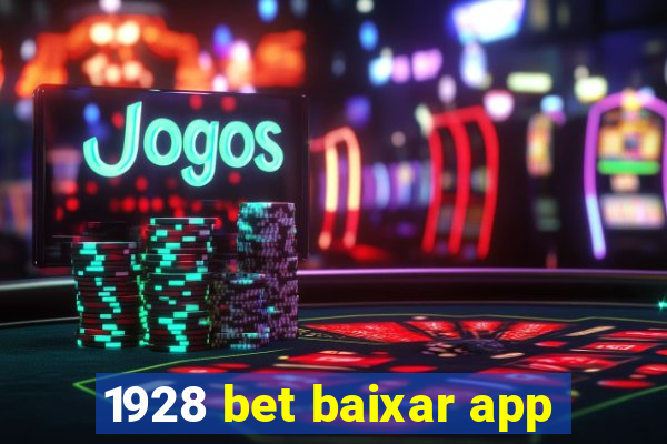 1928 bet baixar app